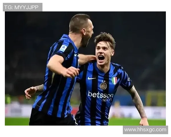 最新战报：国米全场高光瞬间集锦